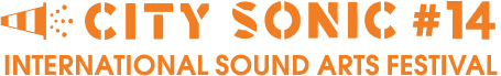 City Sonic 2016 - International Sound Art Festival